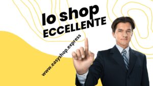 EasyShop.Express: Come Far Funzionare il Tuo e-Commerce e Vendere con Successo in Italia