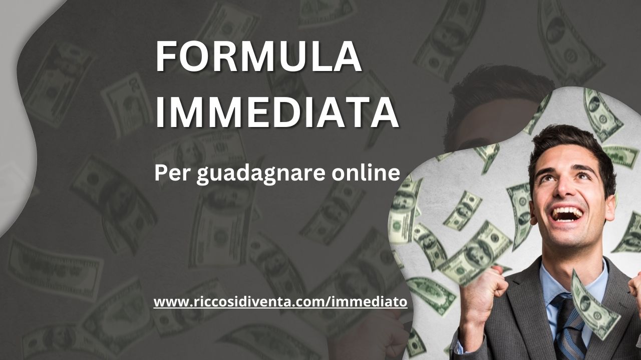 Formula Immediata per Guadagnare