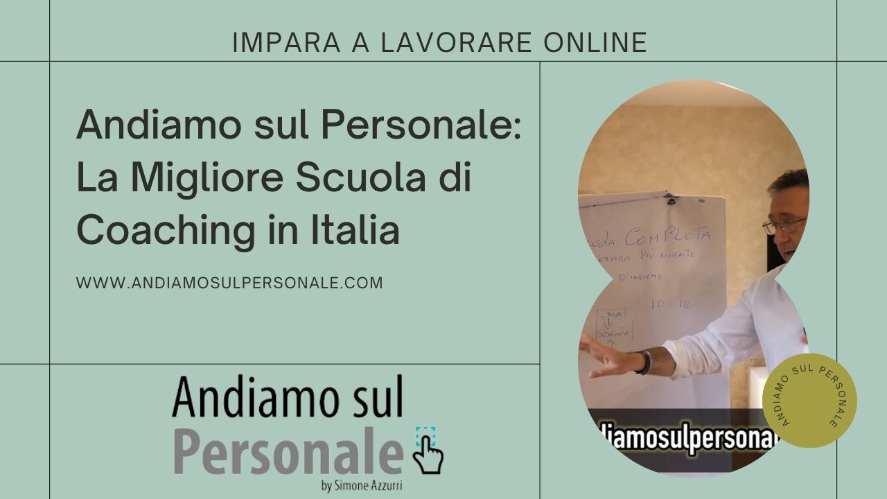Andiamo sul Personale: La Migliore Scuola di Coaching in Italia